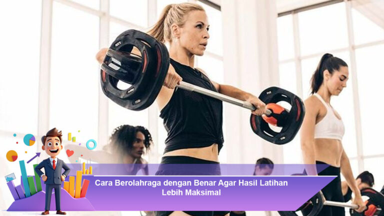 Cara-Berolahraga-dengan-Benar-Agar-Hasil-Latihan-Lebih-Maksimal