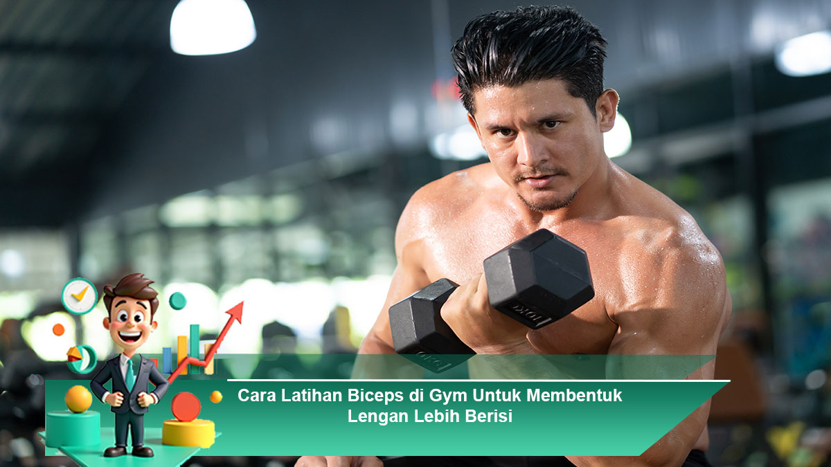 Cara-Latihan-Biceps-di-Gym-Untuk-Membentuk-Lengan-Lebih-Berisi