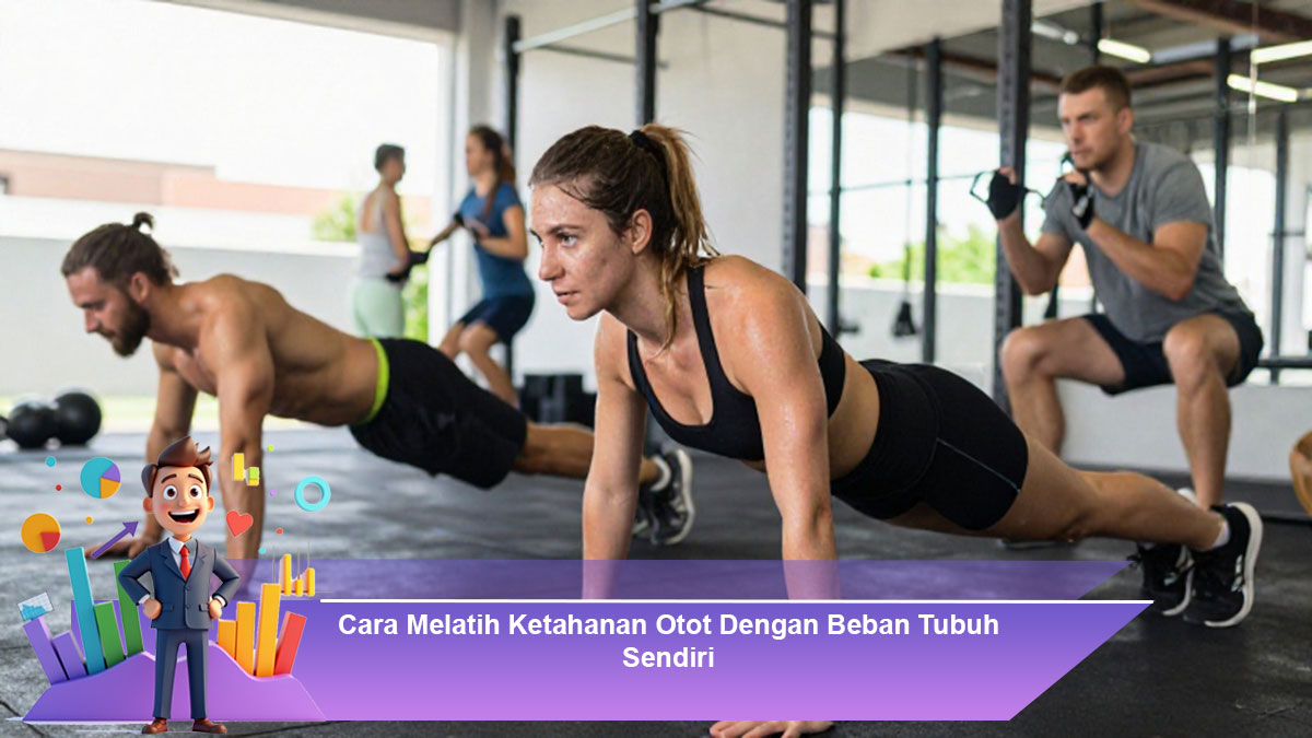 Cara-Melatih-Ketahanan-Otot-Dengan-Beban-Tubuh-Sendiri