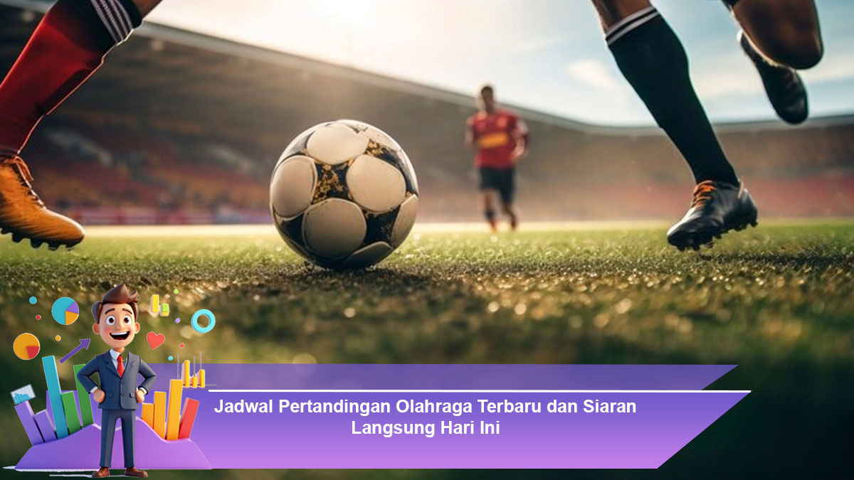 Jadwal-Pertandingan-Olahraga-Terbaru-dan-Siaran-Langsung-Hari-Ini