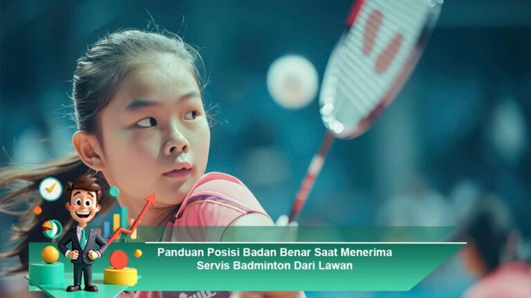 Panduan-Posisi-Badan-Benar-Saat-Menerima-Servis-Badminton-Dari-Lawan