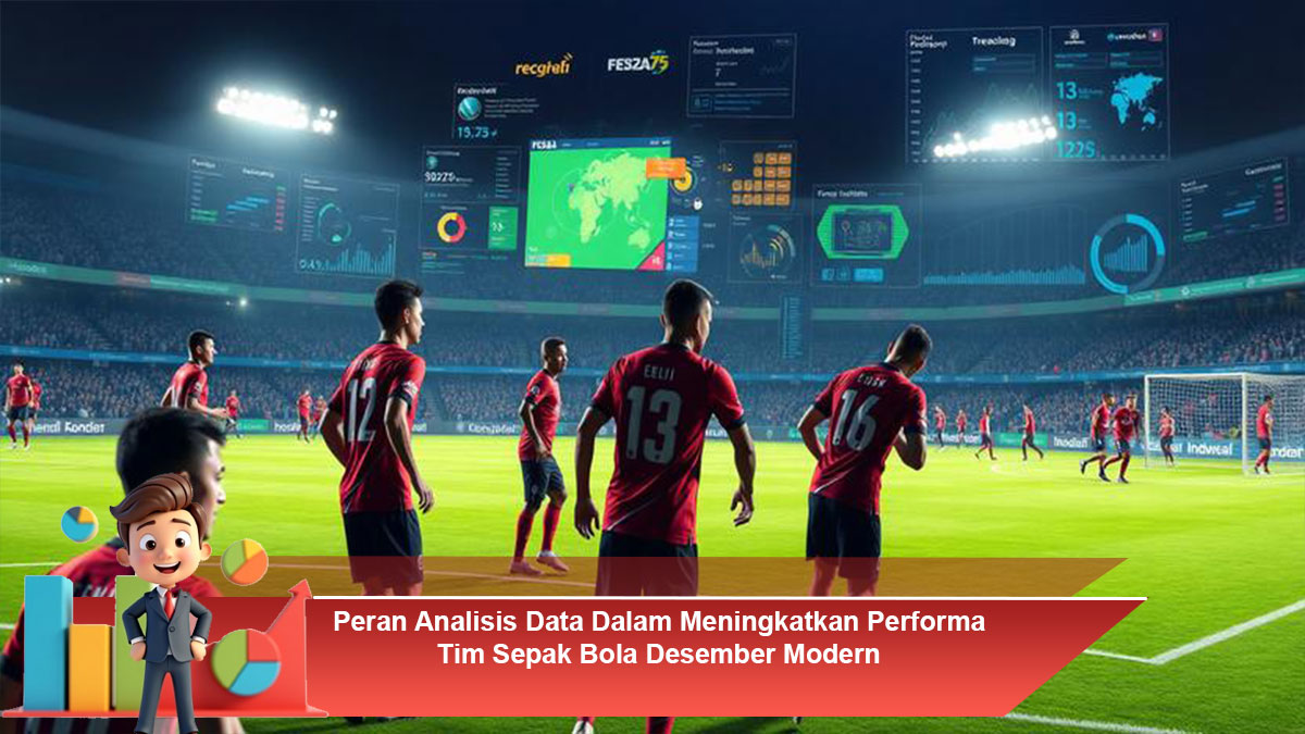 Peran-Analisis-Data-Dalam-Meningkatkan-Performa-Tim-Sepak-Bola-Desember-Modern