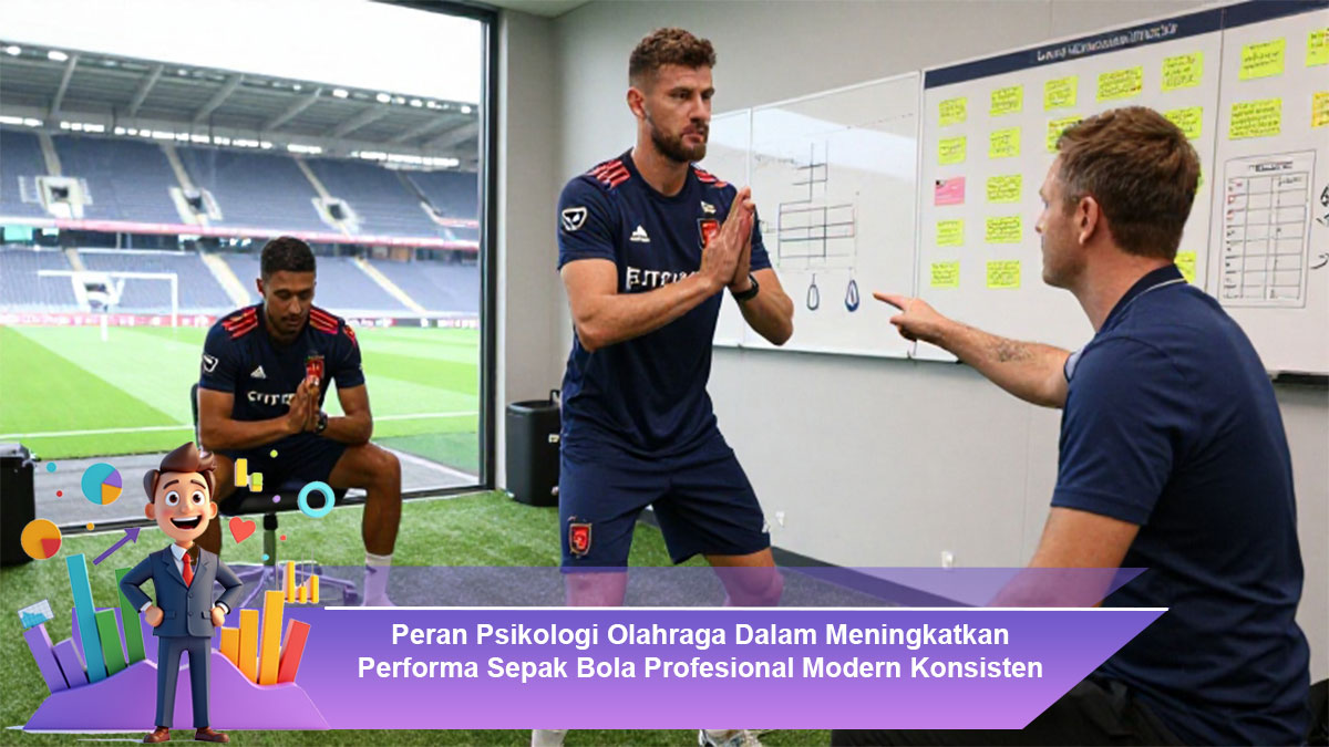 Peran-Psikologi-Olahraga-Dalam-Meningkatkan-Performa-Sepak-Bola-Profesional-Modern-Konsisten