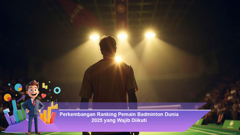 Perkembangan-Ranking-Pemain-Badminton-Dunia-2025-yang-Wajib-Diikuti