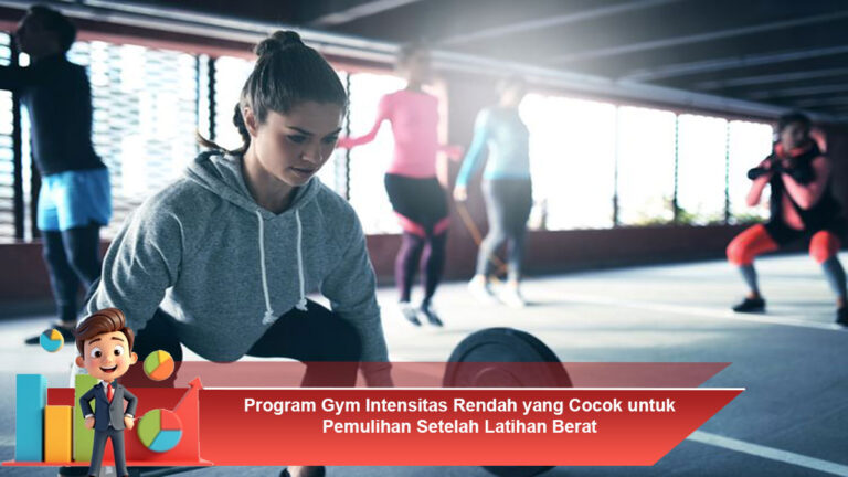 Program-Gym-Intensitas-Rendah-yang-Cocok-untuk-Pemulihan-Setelah-Latihan-Berat