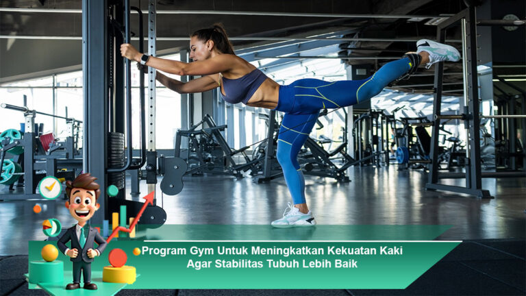 Program-Gym-Untuk-Meningkatkan-Kekuatan-Kaki-Agar-Stabilitas-Tubuh-Lebih-Baik