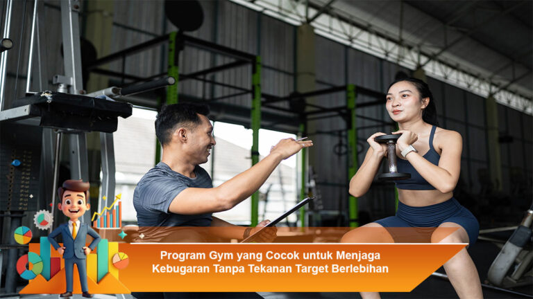Program-Gym-yang-Cocok-untuk-Menjaga-Kebugaran-Tanpa-Tekanan-Target-Berlebihan