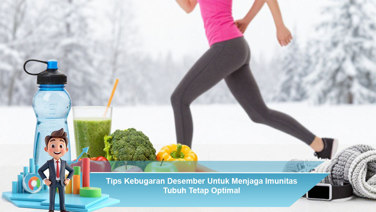 Tips-Kebugaran-Desember-Untuk-Menjaga-Imunitas-Tubuh-Tetap-Optimal