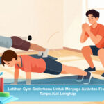 Latihan-Gym-Sederhana-Untuk-Menjaga-Aktivitas-Fisik-Tanpa-Alat-Lengkap
