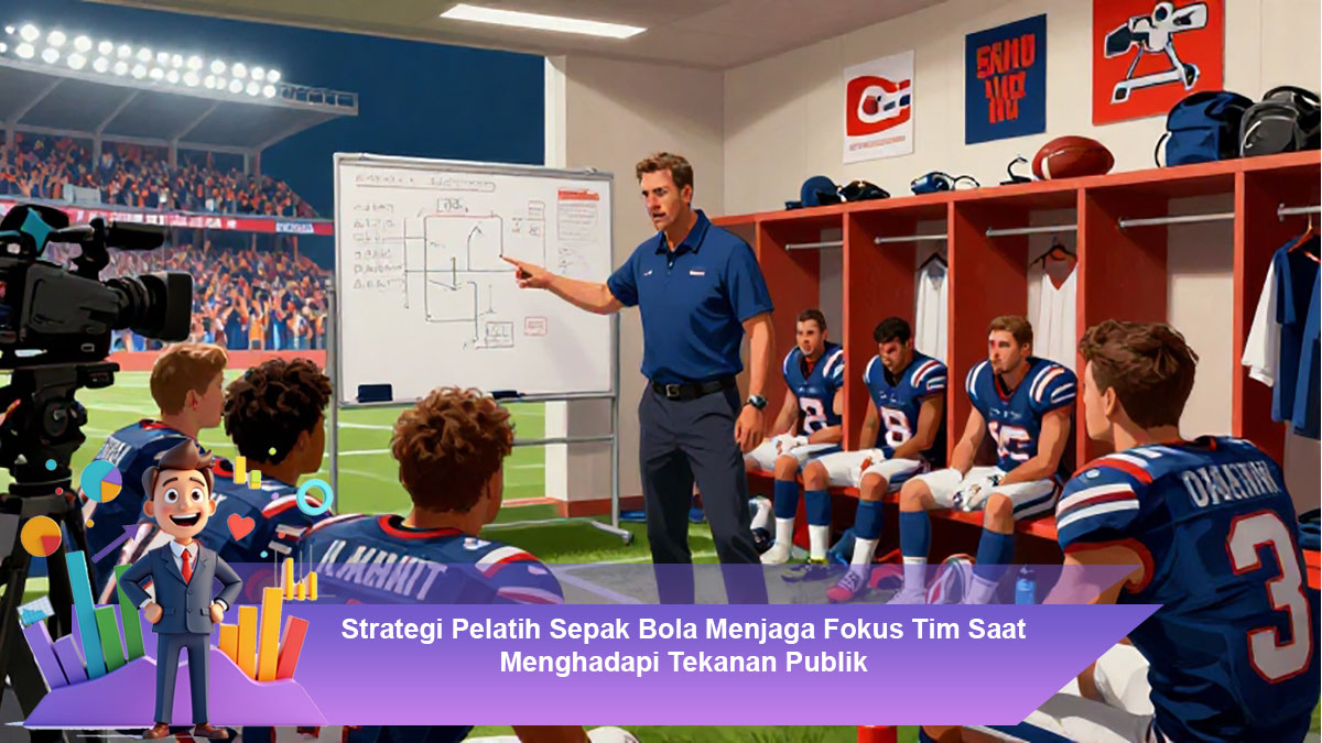 Strategi-Pelatih-Sepak-Bola-Menjaga-Fokus-Tim-Saat-Menghadapi-Tekanan-Publik